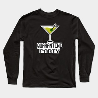 QUARANTINI PARTY T-SHIRT Long Sleeve T-Shirt